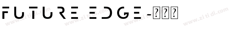 Future Edge字体转换